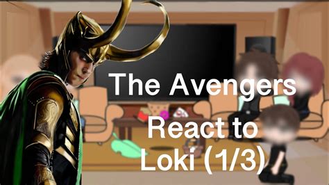 avengers react to loki.